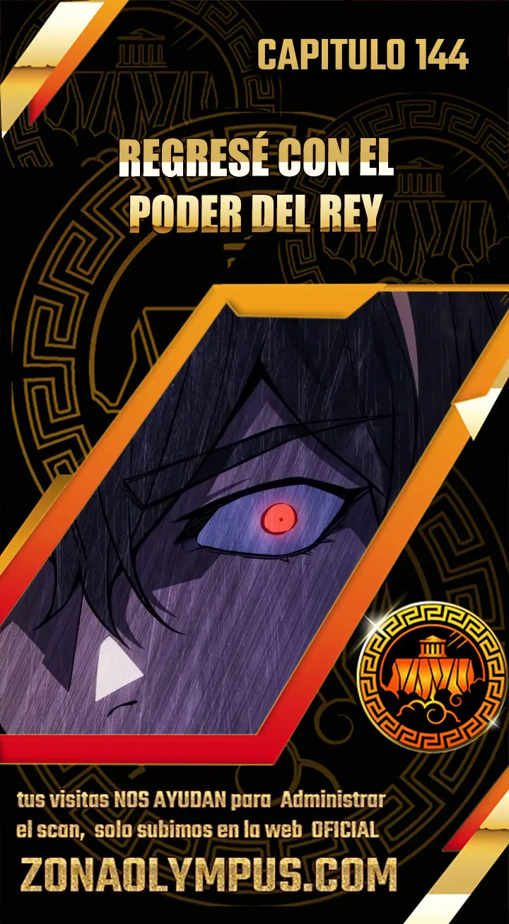 Regresé con el poder del Rey capítulo 144 página 1