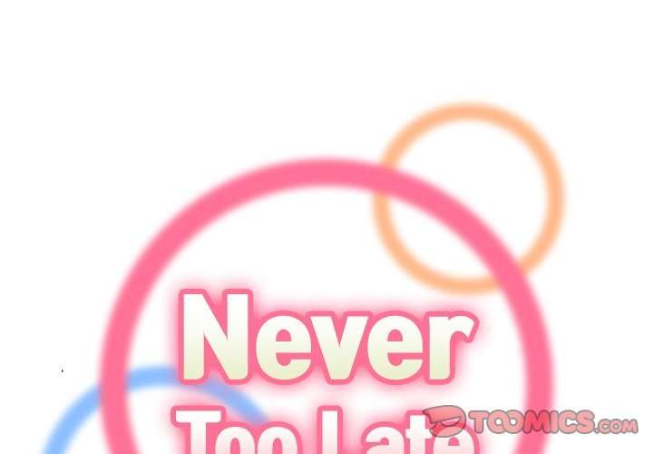 Never Too Late capítulo 3 página 3